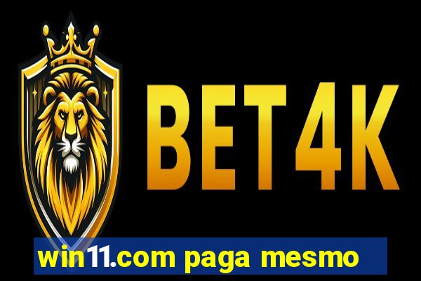 win11.com paga mesmo